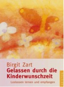Gelassen durch die Kinderwunschzeit Buch mit Eisprung-auslösen-Tipps