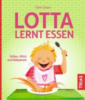 Lotta lernt essen Buch zur Beikosteinführung Lotta lernt essen Buch zur Beikosteinführung