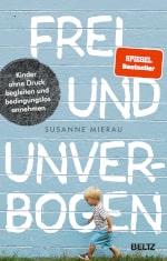 Frei und unverbogen Susanne Mierau Frei und unverbogen Susanne Mierau