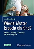 Wie viel Mutter braucht ein Kind Buch Tagesbetreuung