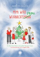 Mimi wird Weihnachtsfrau Marion Glück