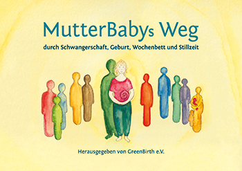 Greenbirth Broschüre Mutter Baby Weg durch die Schwangerschaft, Geburt und das Wochenbett Greenbirth Broschüre Mutter Baby Weg durch die Schwangerschaft, Geburt und das Wochenbett