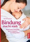 Bindung macht stark Buch Bindung macht stark Buch