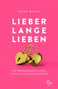 Lieber lange lieben Lieber lange lieben