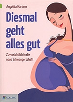 Diesmal geht alles gut Buch zum Geburtstrauma Diesmal geht alles gut Buch zum Geburtstrauma