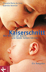 Kaiserschnitt – Wie Narben an Bauch und Seele heilen können Buch zum Kaiserschnitt-Trauma