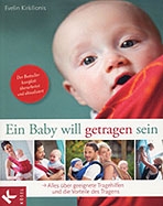 Ein Baby will getragen sein Buch Ein Baby will getragen sein Buch